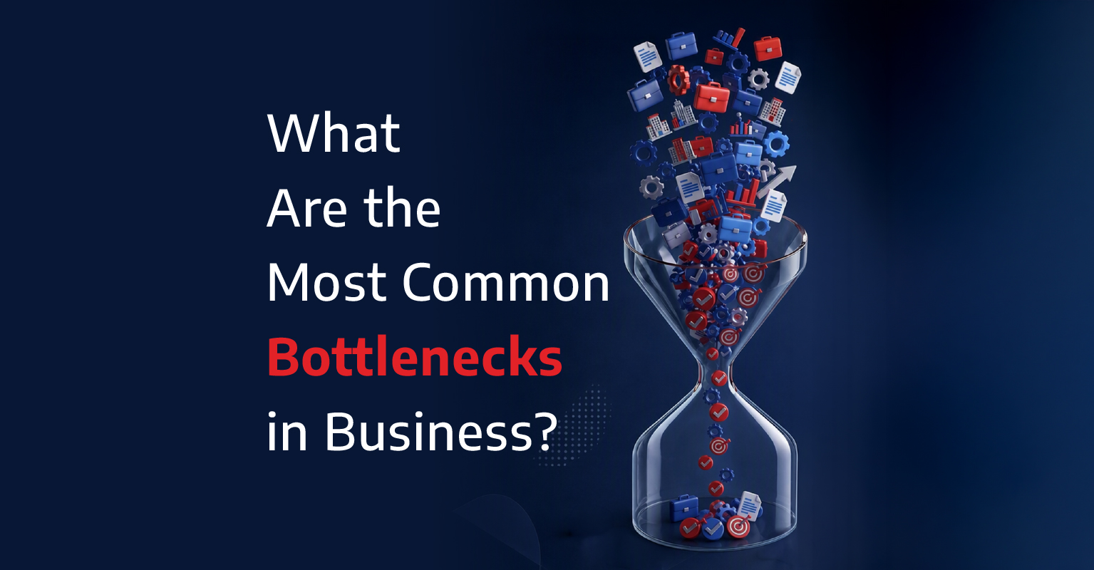 What Are the Most Common Bottlenecks in Business?