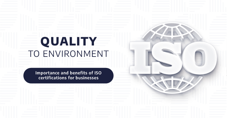 Importance and benefits of ISO certifications for businesses