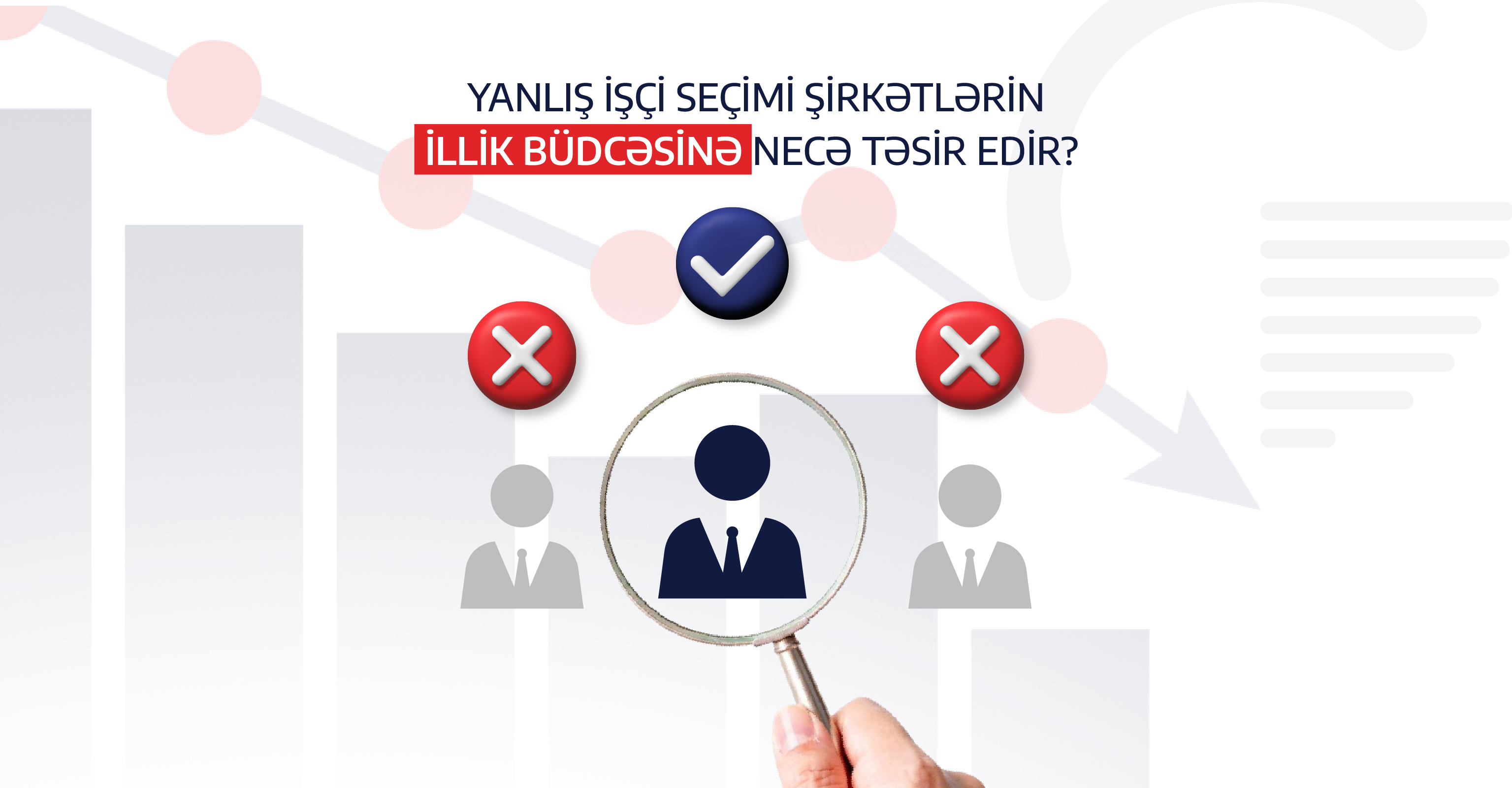 Yanlış işçi seçimi şirkətlərin illik büdcəsinə necə təsir edir?